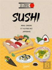 Sushi, Onigiri Et Autres Riz Japonais