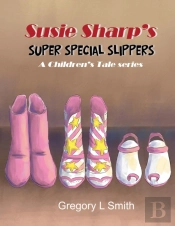 Susie Sharp'S Super Special Slippers: A