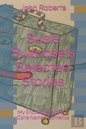 Susie Suitcase'S Selected Stories