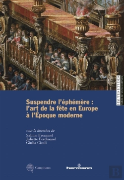 Bertrand.pt - Suspendre L'Éphémère : L'Art De La Fête En Europe À L'Époque Moderne