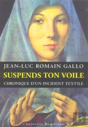 Suspends Ton Voile D'Abord ! Chronique D'Un Incident Textile