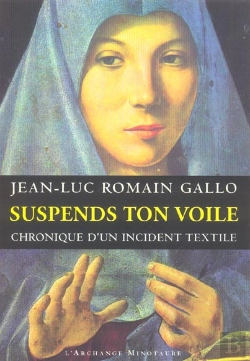 Bertrand.pt - Suspends Ton Voile D'Abord ! Chronique D'Un Incident Textile