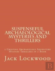 Suspenseful Archaeological Mysteries And Thrillers