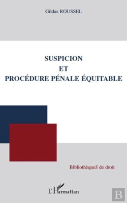 Bertrand.pt - Suspicion Et Procédure Pénale Équitable