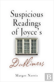 Suspicious Readings Of Joyce'S 'Dubliners'