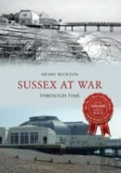 Sussex At War Through Time