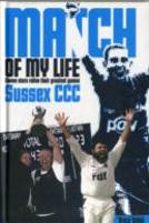 Sussex Ccc Match Of My Life