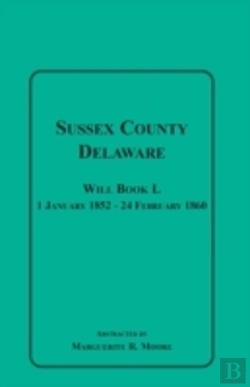 Bertrand.pt - Sussex County, Delaware Will Book L: 1 January 1852-24 February 1860