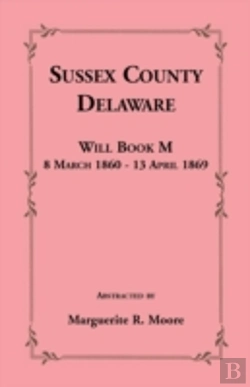 Bertrand.pt - Sussex County, Delaware Will Book M: 8 March 1860 - 13 April 1869