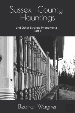 Bertrand.pt - Sussex County Hauntings And Other Strange Phenomena