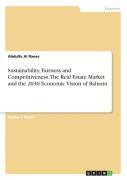 Sustainability, Fairness And Competitiveness. The Real Estate Market And The 2030 Economic Vision Of Bahrain