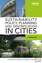 Sustainability Policy, Planning And Gentrification In Cities