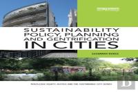 Sustainability Policy, Planning And Gentrification In Cities
