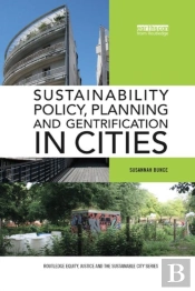 Sustainability Policy, Planning And Gentrification In Cities