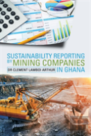 Sustainability Reporting By Mining Companies In Ghana