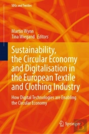 Sustainability, The Circular Economy And Digitalisation In The European Textile And Clothing Industry