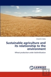 Sustainable Agriculture And Its Relation