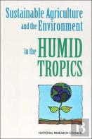 Sustainable Agriculture And The Environment In The Humid Tropics