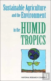 Sustainable Agriculture And The Environment In The Humid Tropics