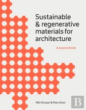 Sustainable And Regenerative Materials For Architecture