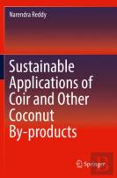 Sustainable Applications Of Coir And Other Coconut By-Products