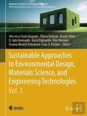 Sustainable Approaches To Environmental Design, Materials Science, And Engineering Technologies, Vol. 1