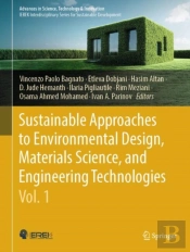 Sustainable Approaches To Environmental Design, Materials Science, And Engineering Technologies, Vol. 1