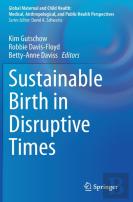 Sustainable Birth In Disruptive Times