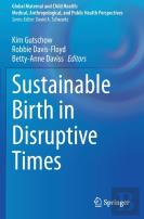 Sustainable Birth In Disruptive Times
