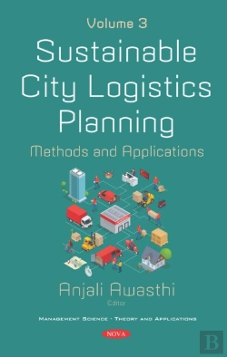 Bertrand.pt - Sustainable City Logistics Planning: Methods And Applications. Volume 3