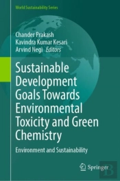 Sustainable Development Goals Towards Environmental Toxicity And Green Chemistry