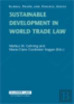 Sustainable Development In World Trade Law