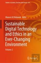Sustainable Digital Technology And Ethics In An Ever-Changing Environment
