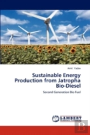 Sustainable Energy Production From Jatropha Bio-Diesel