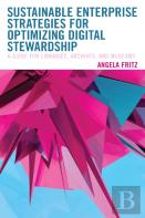 Sustainable Enterprise Strategies For Optimizing Digital Stewardship