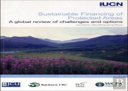 Sustainable Financing Of Protected Areas