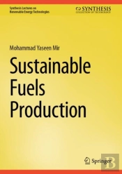 Sustainable Fuels Production