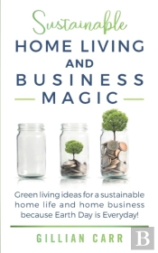 Sustainable Home Living And Business Magic