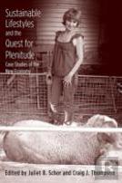 Sustainable Lifestyles And The Quest For Plentitude