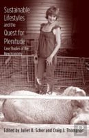 Sustainable Lifestyles And The Quest For Plentitude