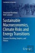 Sustainable Macroeconomics, Climate Risks And Energy Transitions