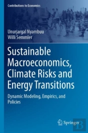 Sustainable Macroeconomics, Climate Risks And Energy Transitions