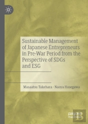 Sustainable Management Of Japanese Entrepreneurs In Pre-War Period From The Perspective Of Sdgs And Esg