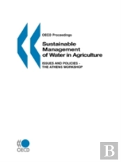 Sustainable Management Of Water In Agriculturethe Athens Workshop Proceedings