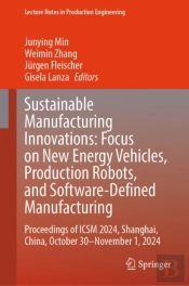 Sustainable Manufacturing Innovations: Focus On New Energy Vehicles, Production Robots, And Software-Defined Manufacturing