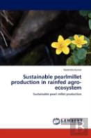 Sustainable Pearlmillet Production In Rainfed Agro-Ecosystem