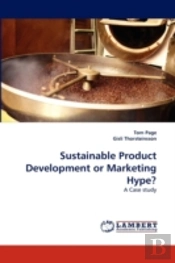 Sustainable Product Development Or Marketing Hype?