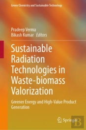 Sustainable Radiation Technologies In Waste-Biomass Valorization