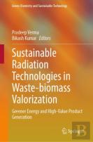 Sustainable Radiation Technologies In Waste-Biomass Valorization