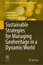 Sustainable Strategies For Managing Geoheritage In A Dynamic World